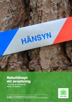 Omslag till rapporten Naturhänsyn vid avverkning, Smart Hänsyn.